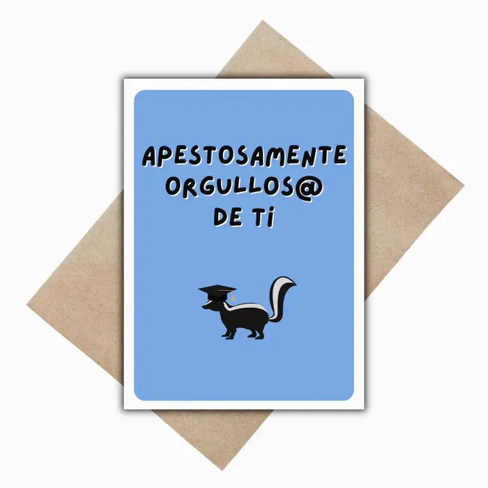 Apestosamente Orgulloso Graduation Card with Envelope