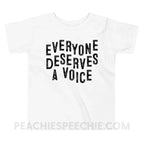 Everyone Deserves A Voice Toddler Shirt - White / 2T - Youth & Baby peachiespeechie.com