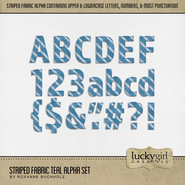 These striped fabric alphabet and number digital scrapbooking embellishments by Lucky Girl Creative digital art are easy to use for everyday digital scrapbook page titles. Use for documenting sewing projects, school and children themes, and summer fun! The Striped Fabric Teal Alpha Set consists of a full set of digital art uppercase alphabet letters A-Z, lowercase alphabet letters a-z, numbers 0-9, and most punctuation marks. This alpha set is available as individual embellishments only.